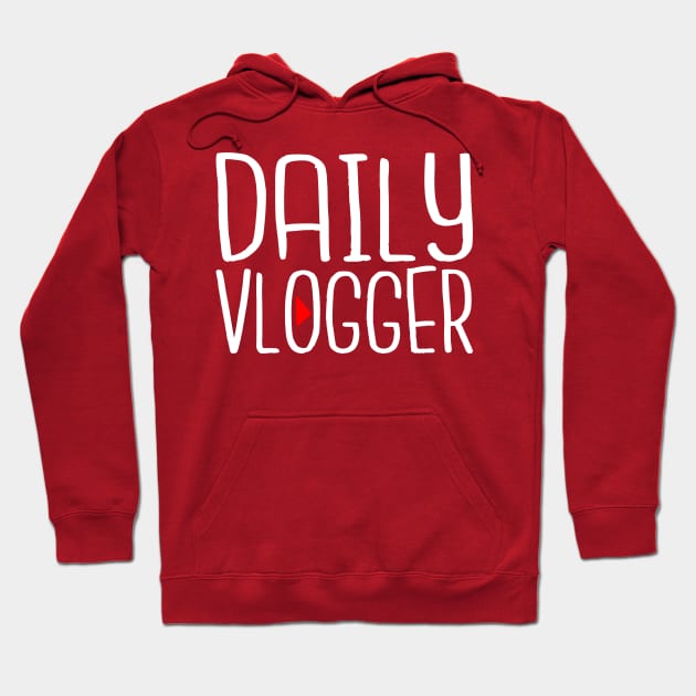 Vlogging Shirt - Daily Vlogger Hoodie by FanaticTee